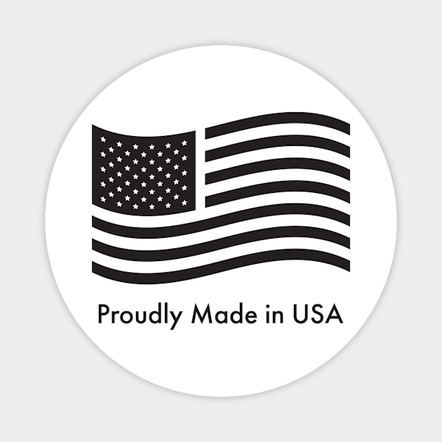 Proudly made in the USA Magnet by Montanescu